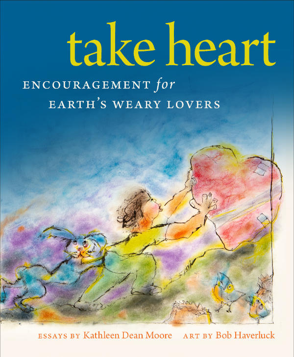 Take Heart book by Kathleen Dean Moore
